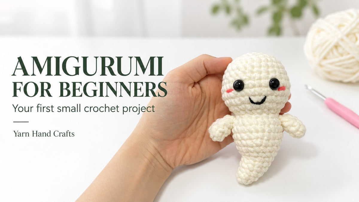 Amigurumi for beginners featuring a hand holding a small white crochet ghost by Yarn Hand Crafts