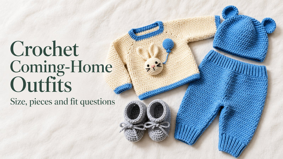 Crochet Coming-Home Outfits: Measuring and Choosing a Baby Set