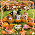 Three crocheted Halloween-themed plush cuties are displayed on grass outdoors with pumpkins and autumn leaves. The cuties are labeled 'Pumpkin Pup', 'Spooky Ghost', and 'Kitty Witch' with large text reading 'Halloween Crochet Cuties!' at the top.
