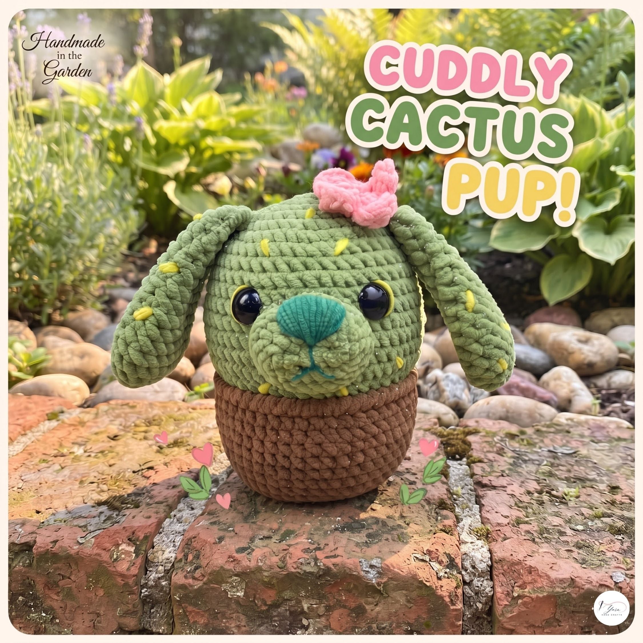 Crocheted cactus-shaped dog toy with long floppy ears, green yarn body, brown cactus base, black bead eyes, teal nose, and a pink bow, displayed outdoors on a brick surface with garden plants in the background. Text overlays read 'Handmade in the Garden' and 'CUDDLY CACTUS PUP!'.