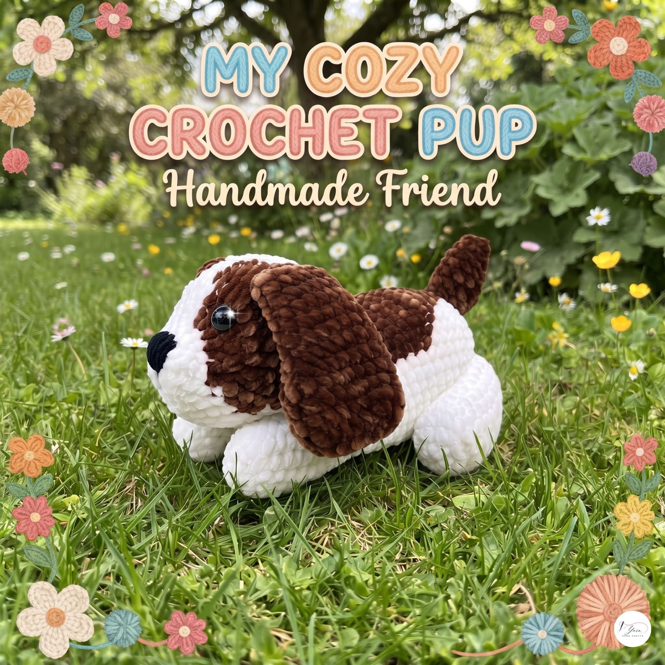 A handmade crocheted dog toy puppy lying on green grass in a garden setting, with decorative floral graphics and the text 'MY COZY CROCHET PUP Handmade Friend' overlaid at the top.