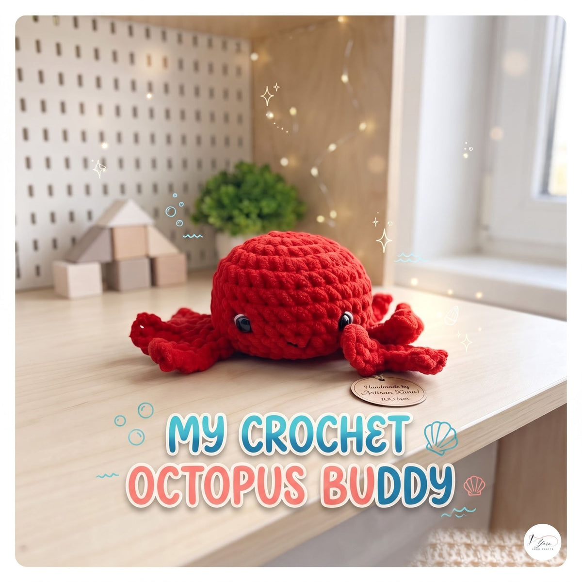 A red crocheted octopus toy sits on a light wood tabletop in a bright room with a pegboard, small blocks, a plant, and string lights in the background. Large overlaid text reads 'MY CROCHET OCTOPUS BUDDY' with small decorative sea-themed graphics.