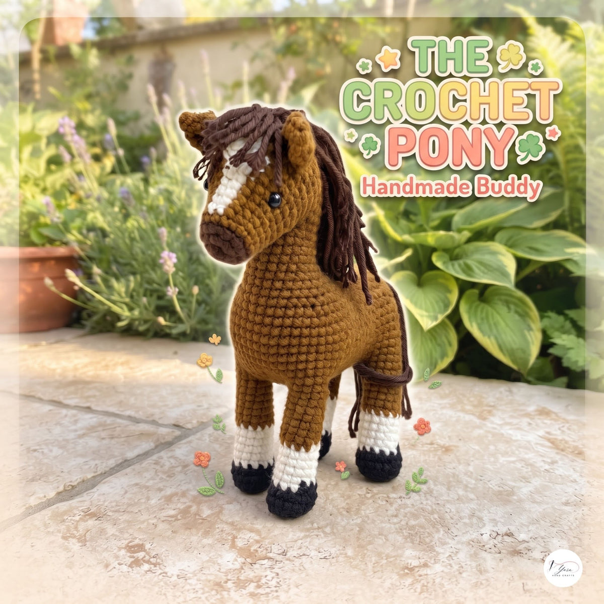 A crocheted pony doll standing on a stone patio with garden plants in the background. The text overlay reads 'THE CROCHET PONY Handmade Buddy' and there is a small logo in the bottom right corner.