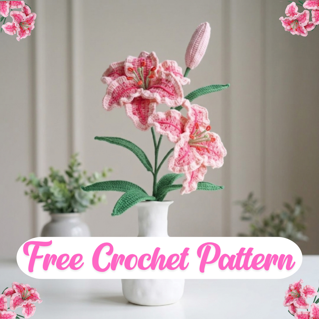 Crochet Lily Flower Pattern, Handmade Floral Bouquet PDF Free Gift